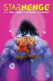 STARHENGE BOOK TWO A KISS FOR ATTICUS #2 (OF 4) CVR B LIAM SHARP & HENRY JOHN VAR (MR) STARHENGE BOOK TWO A KISS FOR ATTICUS #2 (OF 4) CVR B LIAM SHARP & HENRY JOHN VAR (MR)