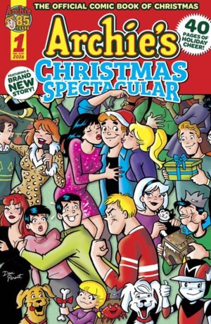 ARCHIES CHRISTMAS SPECTACULAR (ONE SHOT) CVR A DAN PARENT ARCHIES CHRISTMAS SPECTACULAR (ONE SHOT) CVR A DAN PARENT