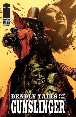 DEADLY TALES OF THE GUNSLINGER SPAWN #19 CVR A PATRIC REYNOLDS DEADLY TALES OF THE GUNSLINGER SPAWN #19 CVR A PATRIC REYNOLDS