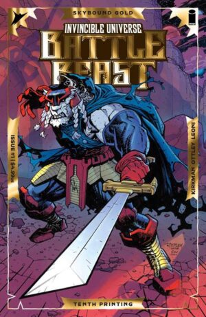 INVINCIBLE UNIVERSE BATTLE BEAST #1 10TH PTG CVR A RYAN OTTLEY & ANNALISA LEONI EMBOSS & GOLD FOIL INVINCIBLE UNIVERSE BATTLE BEAST #1 10TH PTG CVR A RYAN OTTLEY & ANNALISA LEONI EMBOSS & GOLD FOIL