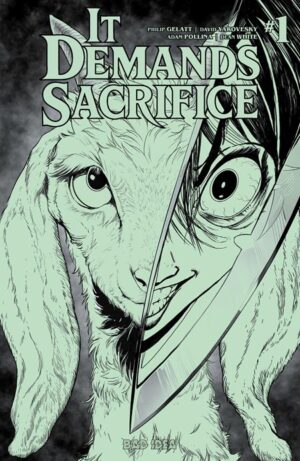 IT DEMANDS SACRIFICE #1 (OF 4) CVR J ADAM POLLINA GLOW IN THE DARK VAR IT DEMANDS SACRIFICE #1 (OF 4) CVR J ADAM POLLINA GLOW IN THE DARK VAR