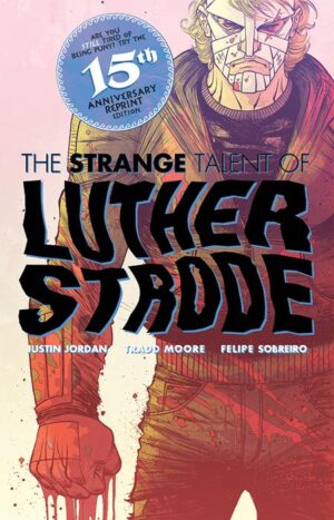 LUTHER STRODE #1 ANNIVERSARY EDITION CVR E TRADD MOORE & FELIPE SOBREIRO FOIL ORIGINAL COVER VAR (MR) LUTHER STRODE #1 ANNIVERSARY EDITION CVR E TRADD MOORE & FELIPE SOBREIRO FOIL ORIGINAL COVER VAR (MR)