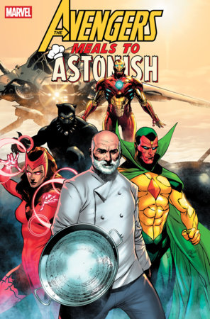 MEALS TO ASTONISH AVENGERS #1 MEALS TO ASTONISH: AVENGERS #1