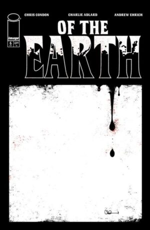 OF THE EARTH #6 (OF 6) CVR A CHARLIE ADLARD (MR) OF THE EARTH #6 (OF 6) CVR A CHARLIE ADLARD (MR)
