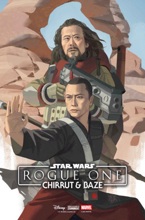 STAR WARS ROGUE ONE - CHIRRUT & BAZE #1 AKA VARIANT STAR WARS: ROGUE ONE - CHIRRUT & BAZE #1 AKA VARIANT