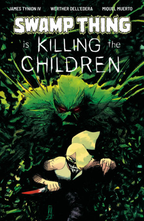 Swamp Thing is Killing the Children #1 A Main (Dressed, Dell'Edera) Swamp Thing is Killing the Children #1 A Main (Dressed, Dell'Edera)
