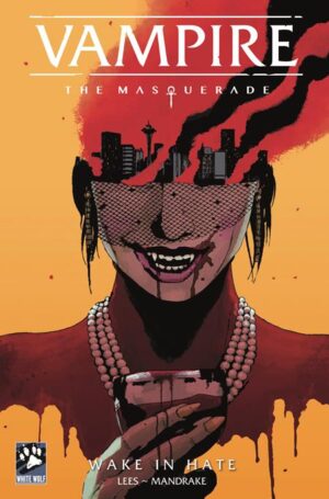 VAMPIRE THE MASQUERADE WAKE IN HATE #1 (OF 4) CVR A ANDREA SORRENTINO (MR) VAMPIRE THE MASQUERADE WAKE IN HATE #1 (OF 4) CVR A ANDREA SORRENTINO (MR)